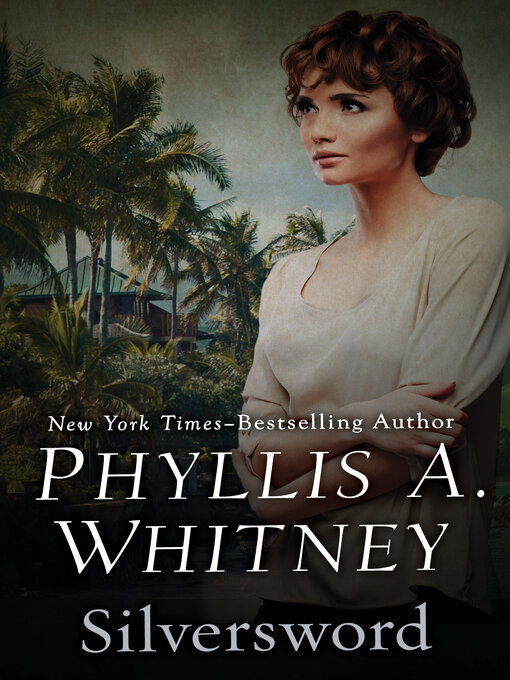 Title details for Silversword by Phyllis A. Whitney - Wait list